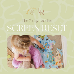 7 Day Toddler Reset - Unrefinedbynicola